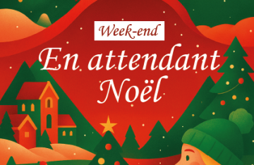 Week-end « En attendant Noël »