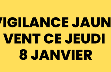 VIGILANCE JAUNE VENT JEUDI 8 JANVIER